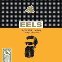 在飛比找PChome24h購物優惠-Eels / Hombre Lobo - 12 Songs 