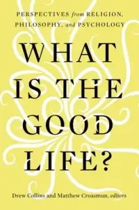 在飛比找博客來優惠-What Is the Good Life?: Perspe