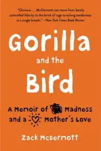 在飛比找博客來優惠-Gorilla and the Bird: A Memoir