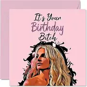 Funny Birthday Cards for Women Her - It's Your Birthday B*tch - Sassy Card for Sister Friend Colleague Mum Auntie Daughter Nanny, 145mm Ladies Woman Bday Greeting Cards