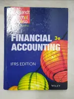 FINANCIAL ACCOUNTING: IFRS3/E_WEYGANDT, JE【T4／大學商學_JMP】書寶二手書