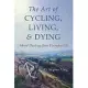 The Art of Cycling, Living, and Dying