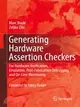 Generating Hardware Assertion Checkers: For Hardware Verification, Emulation, Post-Fabrication Debugging and On-line Monitoring