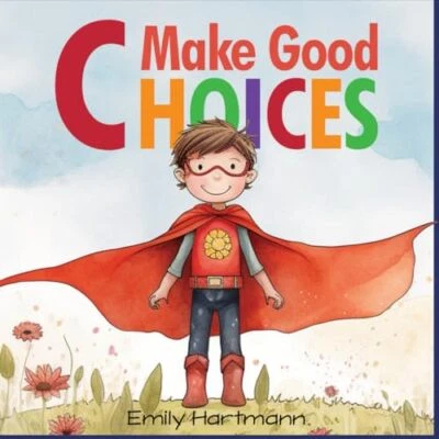 Hartmann - Make Good Choices Social Emotional Skills For Children Fe - P555z