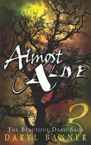 ALMOST ALIVE (THE BEAUTIFUL DEAD) (VOLUME 3) By Daryl Banner **BRAND NEW**