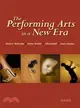 The Performing Arts in a New Era