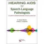 HEARING AIDS FOR SPEECH-LANGUAGE PATHOLOGISTS