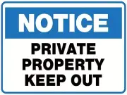 (2 X SIGNS) NOTICE PRIVATE PROPERTY KEEP OUT - 1.4MIL POLY SIGN - 300 X 225MM