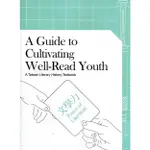 A GUIDE TO CULTIVATING WELL-READ YOUTH