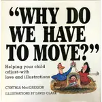 【本週二手精裝書】WHY DO WE HAVE TO MOVE?  HARDCOVER $119 (-_I19T-)