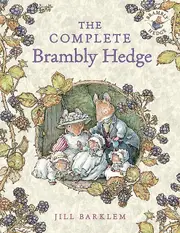 The Complete Brambly Hedge by Jill Barklem Paperback Book