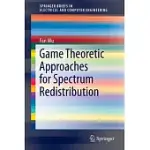 GAME THEORETIC APPROACHES FOR SPECTRUM REDISTRIBUTION