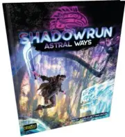 Shadowrun Sixth World Astral Ways NEW