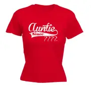 Auntie Since Your Date Personalised - Funny Novelty Womens T-Shirt T Shirt Tshirt