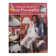 Ultimate Book of Knit Pineapples Booklet by Annie's Attic 2002