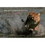RELENTLESS ENEMIES: LIONS AND BUFFALO