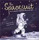 The Spacesuit：How a seamstress helped put man on the moon