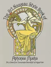 The Art Nouveau Style Book Of Alphonse Mucha by Alphonse Mucha Paperback Book