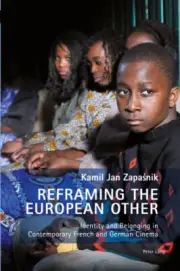 Reframing the European Other: Identity and Belonging in Contemporary French