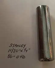 Stanley 11/32 " x 1/4" Dr Deep Socket 6 Pt # 86-046 Chrome Finish Free Ship