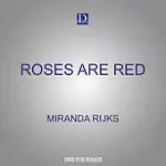 ROSES ARE RED