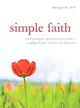 Simple Faith ─ Moving Beyond Religion As You Know It to Grow in Your Relationship With God