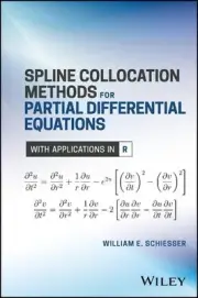 Spline Collocation Methods for Partial Differential Equations: With Applications