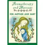 AROMATHERAPY AND MASSAGE FOR MOTHER AND BABY