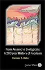 From Arsenic to Biologicals: A 200 Year History of Psoriasis (Paperback or Softb