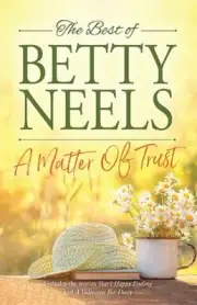 A Matter Of Trust/Year's Happy Ending/A Valentine For Daisy by Betty Neels Paper