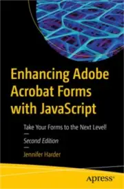 Enhancing Adobe Acrobat Forms with JavaScript: Take Your Forms to the Next Level