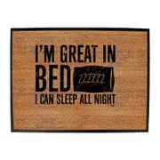 Im Great In Bed - Funny Novelty Doormat Man Cave Floor mat