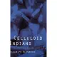 Celluloid Indians: Native Americans and Film