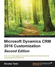 Microsoft Dynamics CRM 2016 Customization - by Nicolae Tarla (English) Paperback