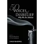 50 VOICES OF DISBELIEF: WHY WE ARE ATHEISTS