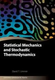 Statistical Mechanics and Stochastic Thermodynamics by Limmer David T. Professo