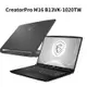 【額外加碼2%回饋】微星 CreatorPro M16 B13VK-1020TW(i9-13900H/32G/1TB/RTX3000/16吋/144Hz/FHD/W11Pro)創作者筆電