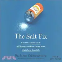 在飛比找三民網路書店優惠-The Salt Fix ─ Why Experts Got