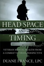 Head Space and Timing: Veteran Mental Health from a Combat Veteran Perspective