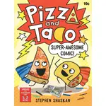 PIZZA AND TACO: SUPER-AWESOME COMIC! (精裝本)(BOOK 3)(GRAPHIC NOVEL)/STEPHEN SHASKAN【禮筑外文書店】