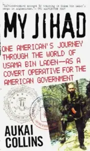 My Jihad One American's Journey through the World of Usama Bin Laden--As...