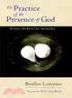 The Practice Of The Presence Of God ─ With Spiritual Maxims