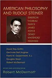 American Philosophy and Rudolf Steiner Emerson Thoreau Peirce Jam - N555z