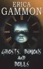 Ghosts, Demons and Dolls by Erica Gammon (English) Paperback Book