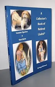 A Collector's Book of Retired Lladro: Genuine Figurines & Their Marks