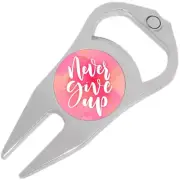 Never Give Up Golf Ball Marker Divot Repair Tool Bottle Opener