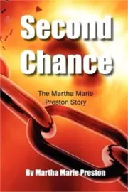 Second Chance: The Martha Marie Preston Story (Paperback or Softback)