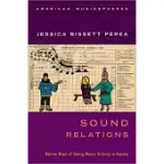 SOUND RELATIONS: NATIVE WAYS OF DOING MUSIC HISTORY IN ALASKA