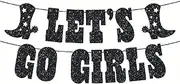 Let's Go Girls Cowgirl Yeehaw Cowboy Western Boots Party Banner Decoration (Black Glitter)