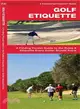 Golf Etiquette ― A Folding Pocket Guide to the Rules & Etiquette Every Golfer Should Know